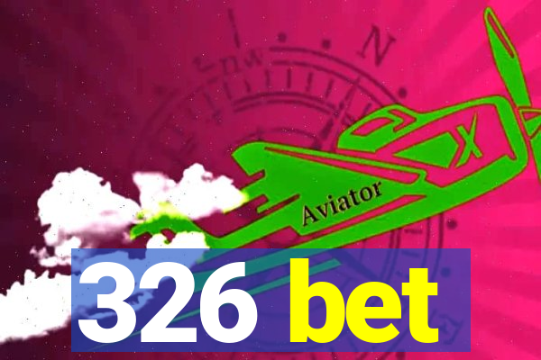 326 bet